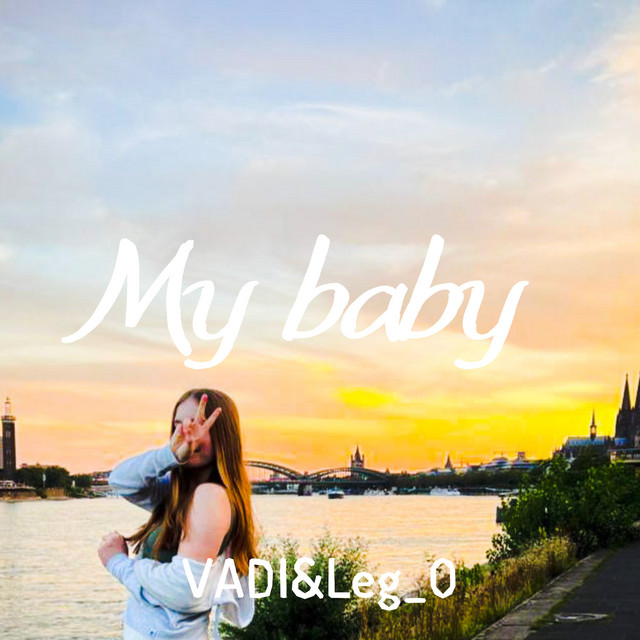 Обкладинка: My Baby — VADI&Leg_O