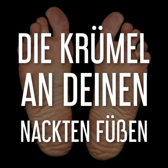 Die Krümel an deinen nackten Füßen cover