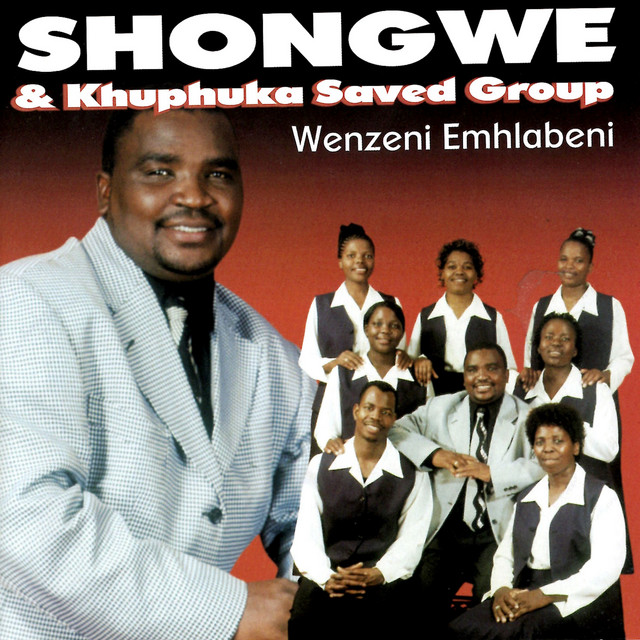 Wenzeni Emhlabeni - Album by Shongwe | Spotify