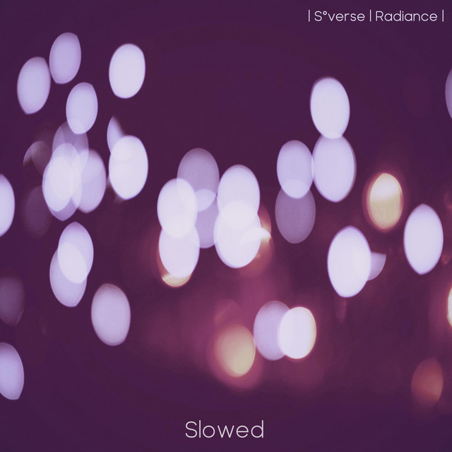 Radiance - Slowed