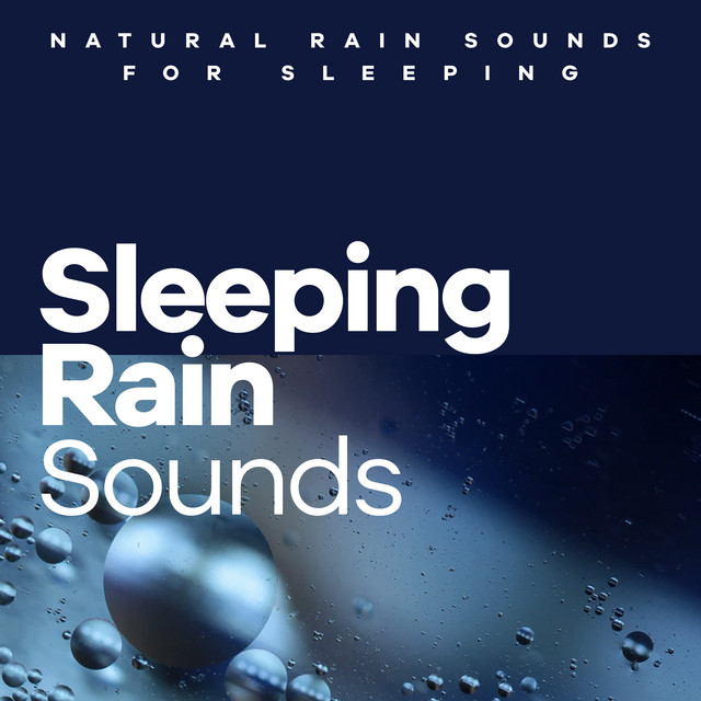 Sleeping Rain Sounds - Album by Natural Rain Sounds for Sleeping | Spotify