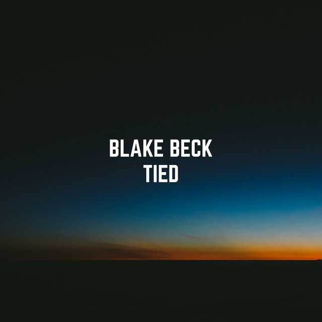 Tied - song and lyrics by Blake Beck | Spotify