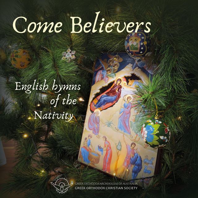 Come Believers: Orthodox Christian Hymns of the Nativity cover art
