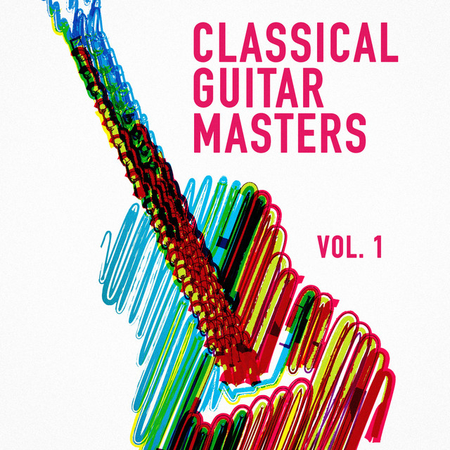 Classical Guitar Masters, Vol. 1 (Acoustic Instrumental Music Played on a Classical Guitar) cover art