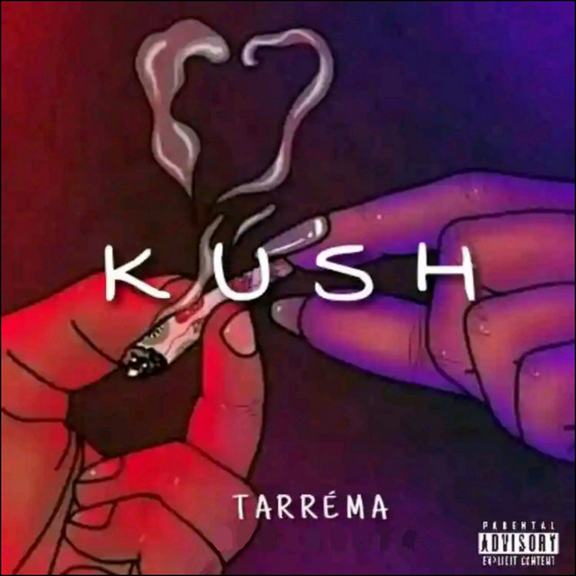 Kush - Single by Tarréma | Spotify