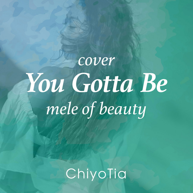 You Gotta Be (mele of beauty cover) cover