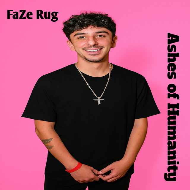 Ashes of Humanity - Single by FaZe Rug | Spotify