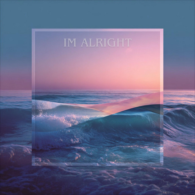 IM ALRIGHT