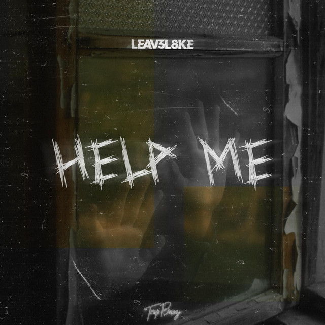 Cover art: Help Me — Leav3l8ke