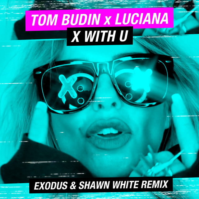X with U - Exodus & Shawn White Remix