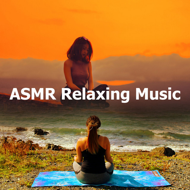 ASMR Relaxing Music - Album by Meditate to Relaxation Music | Spotify