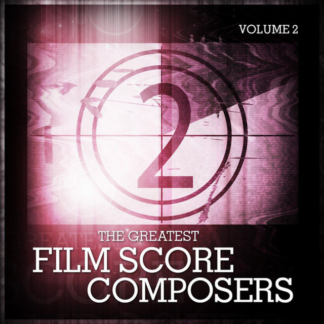 The Greatest Film Score Composers Vol. 2 - Compilation by Various