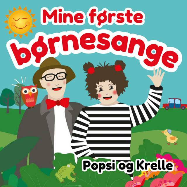 Mine første børnesange med Popsi og Krelle