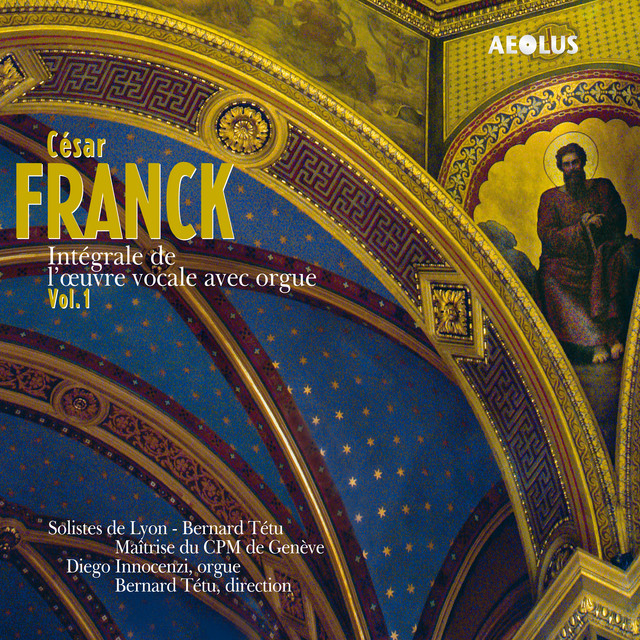 Franck: L'Œuvre vocale avec orgue Vol. 1