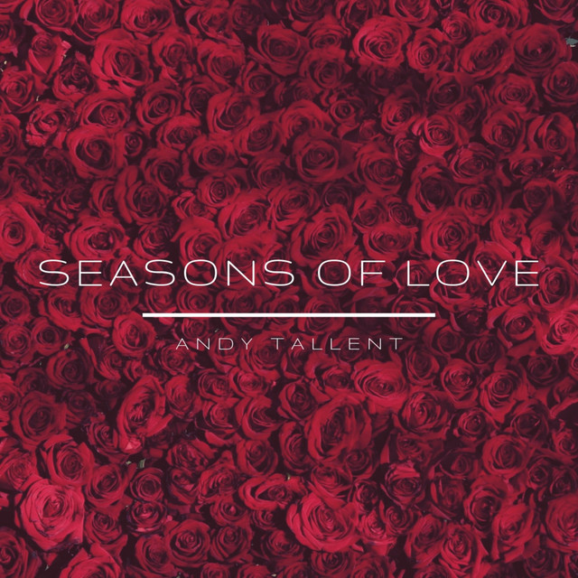 Seasons of Love song and lyrics by Andy Tallent Spotify