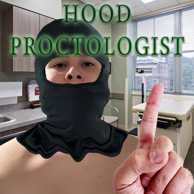 Hood Proctologist cover art