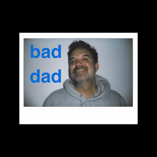 bad dad - Album by bad dad | Spotify