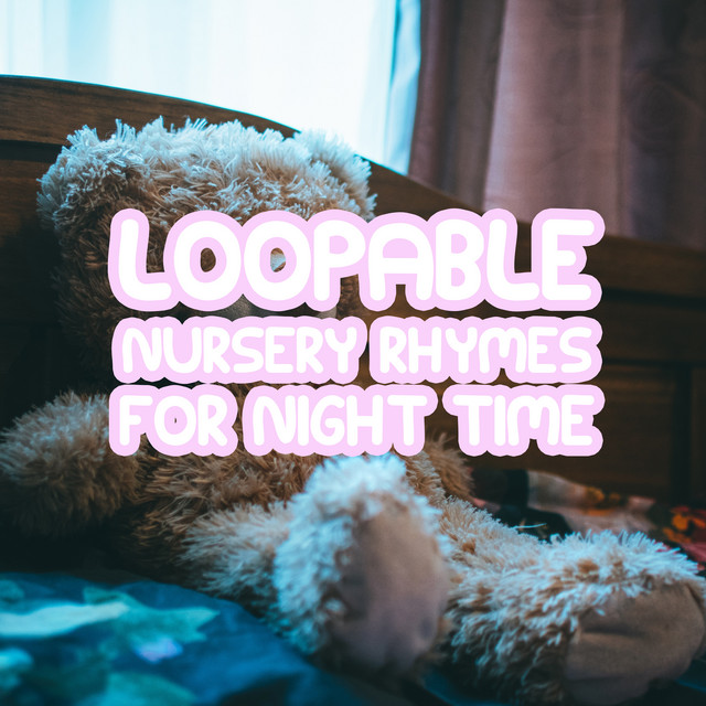 12 Loopable Nursery Rhymes for Night Time cover art