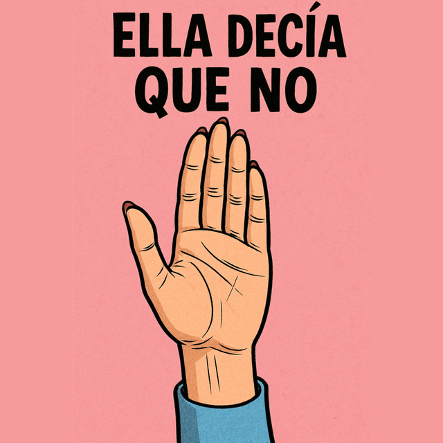 Ella decía que no