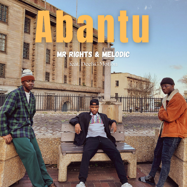 Mr Rights, Melodic, DeeKG Motion – Abantu