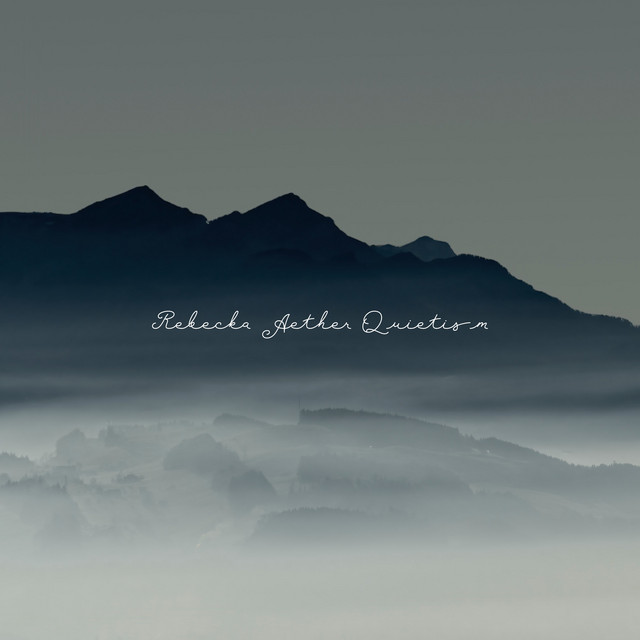 Quietism by Rebecka Aether