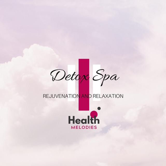 Detox Spa - Rejuvenation and Relaxation