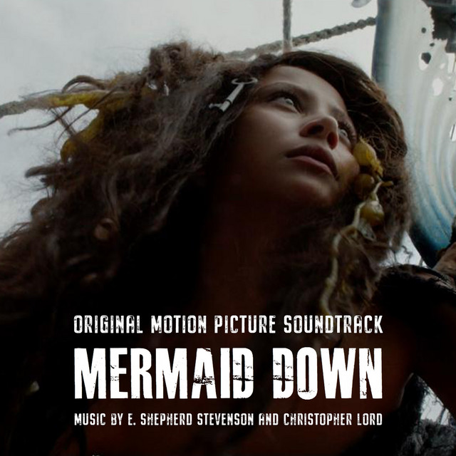 Mermaid Down (Original Motion Picture Soundtrack) 