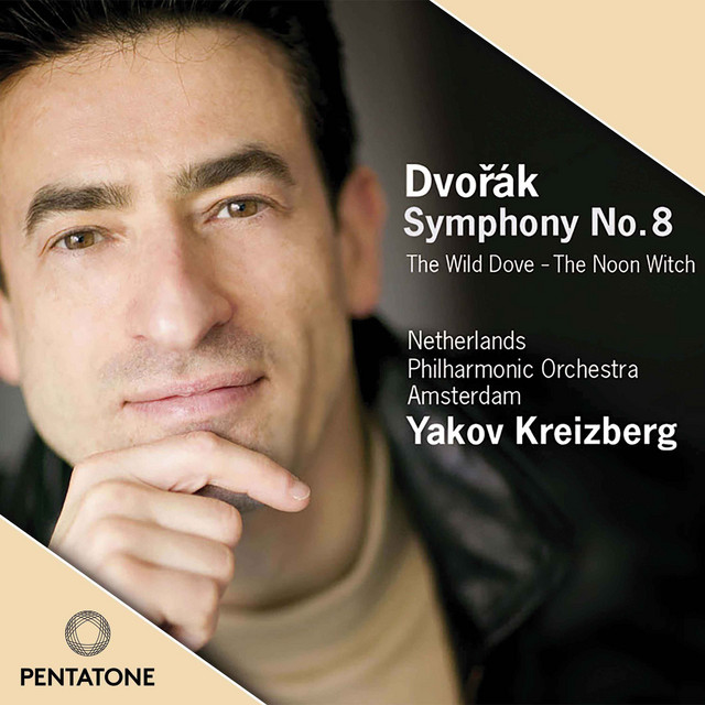 Dvořák: Symphony No. 8, The Wood Dove & The Noon Witch