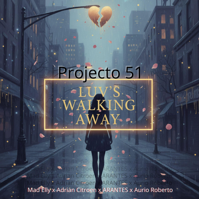 Projecto 51 - Luv’s Walking Away