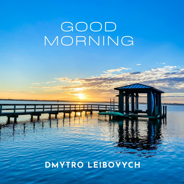 Cover art: Good Morning — Dmytro Leibovych