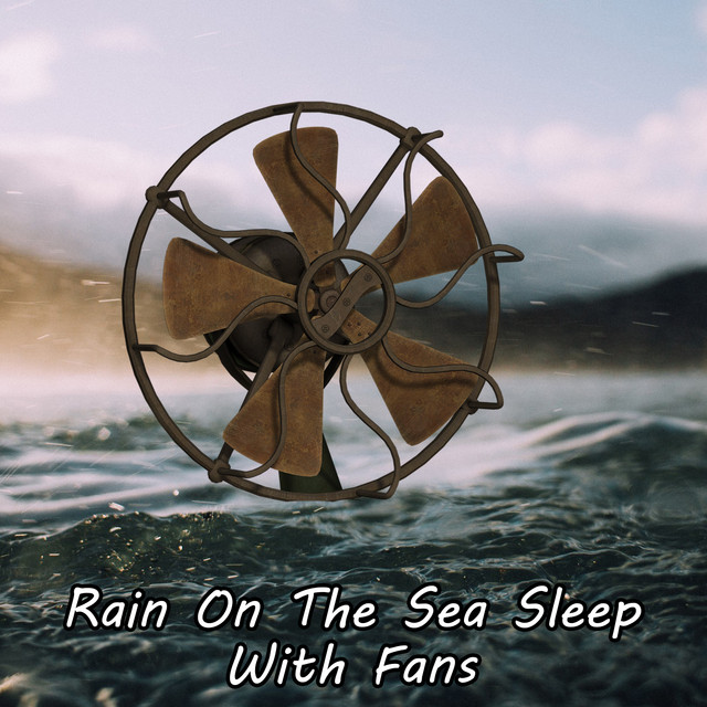 Rain On The Sea Sleep With Fans cover art