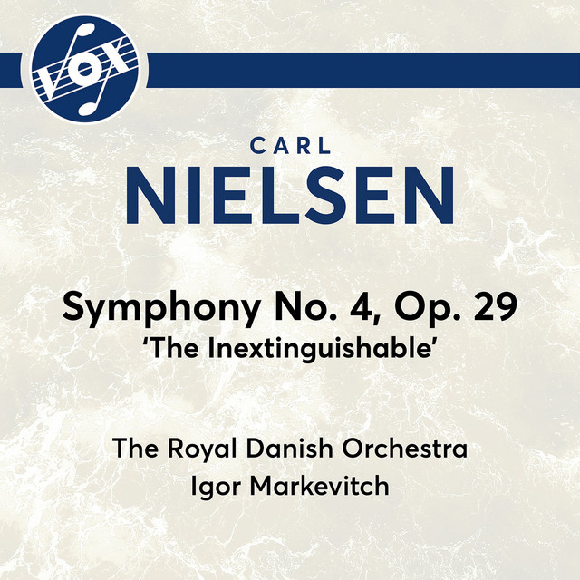 Carl Nielsen: Symphony No. 4, Op. 29, CNW 28 "The Inextinguishable"