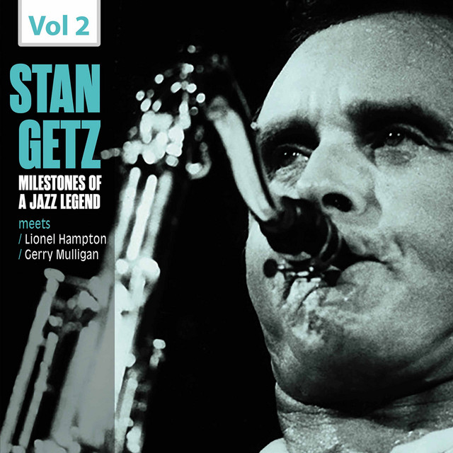 Milestones of a Jazz Legend Stan Getz, Vol. 2 ‑「アルバム」by