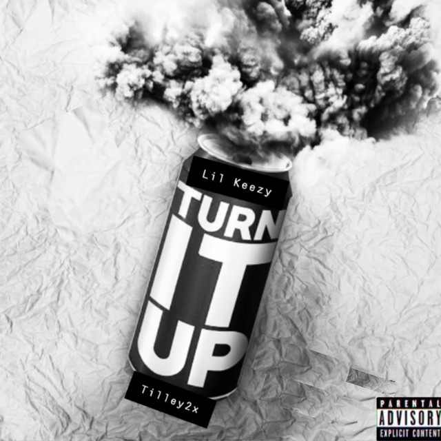 Turn It Up - Single by Lil Keezy | Spotify