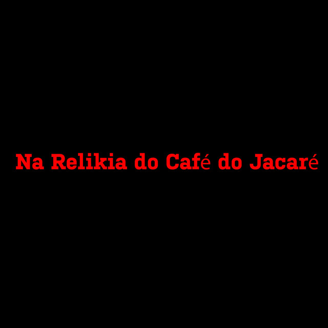 Na Relikia do Café do Jacaré