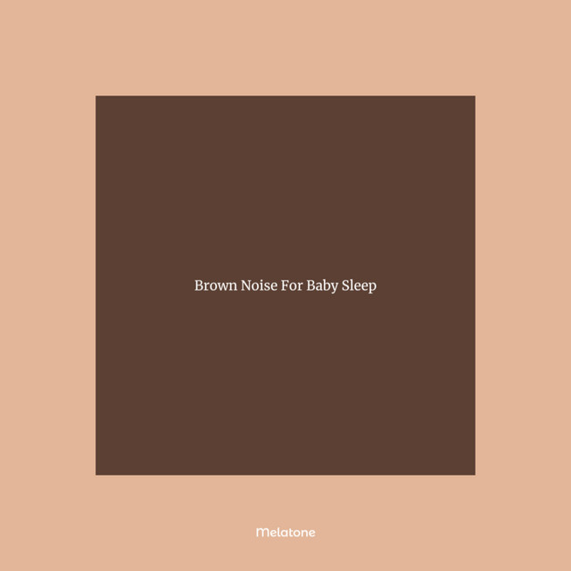 Brown Noise For Baby Sleep cover art