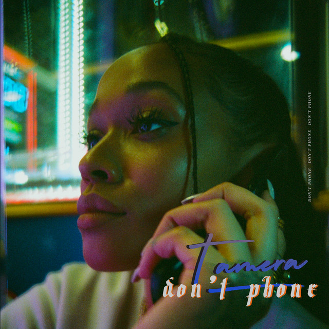 Don't Phone - Single by Tamera | Spotify