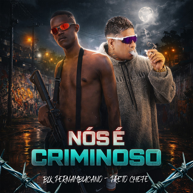 Nois é criminoso
