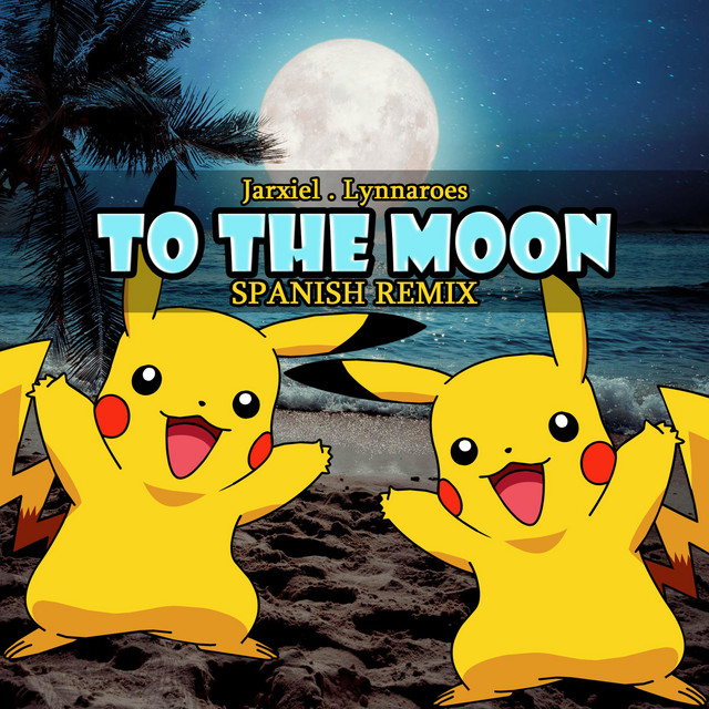 To The Moon - Spanish Remix