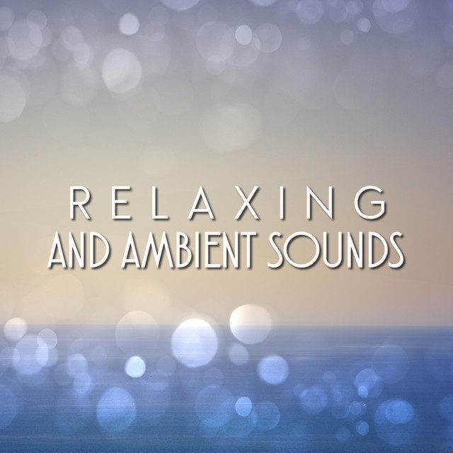 Relaxing and Ambient Sounds cover art