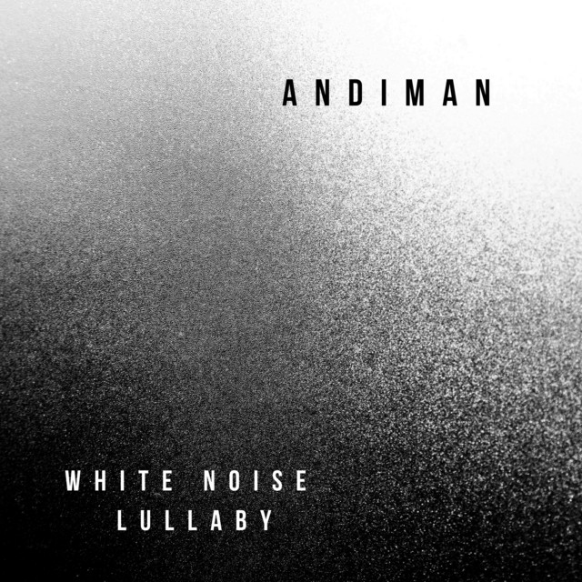 White Noise Lullaby - Single by Andiman | Spotify