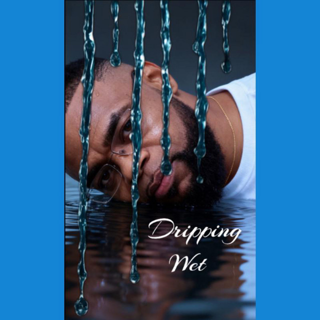 Dripping Wet