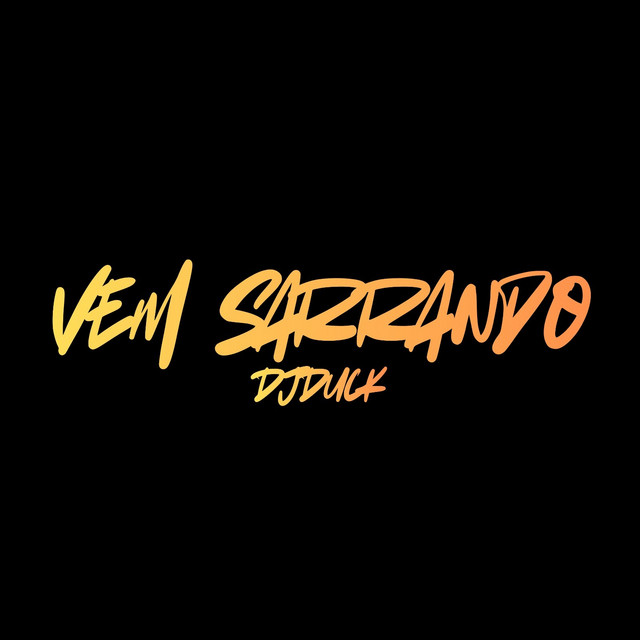 Cover art: VEM SARRANDO — DJ DUCK