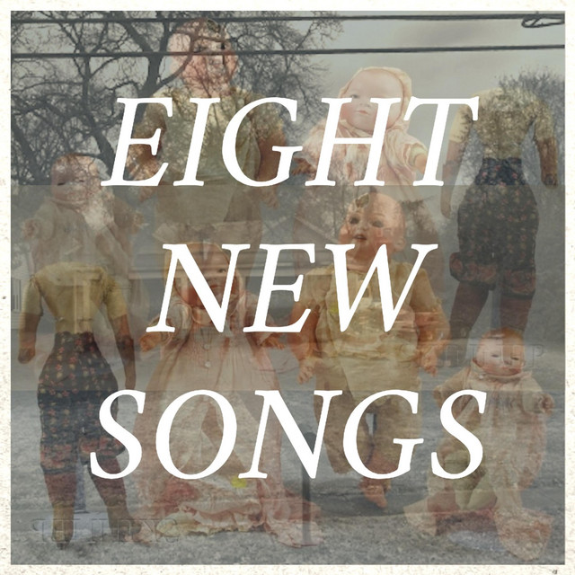 Eight New Songs (unmastered) cover art