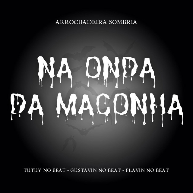 Na Onda da Maconha (Arrochadeira Sombria)
