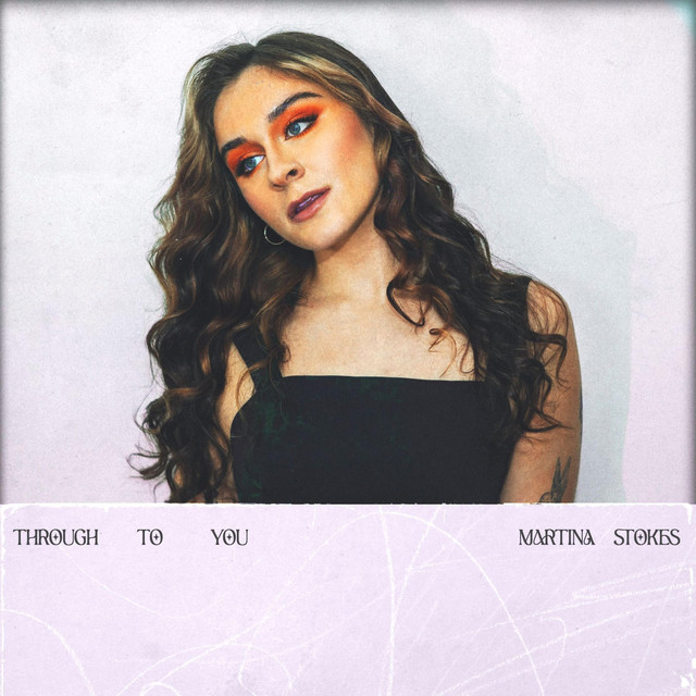 Through To You Song And Lyrics By Martina Stokes Spotify