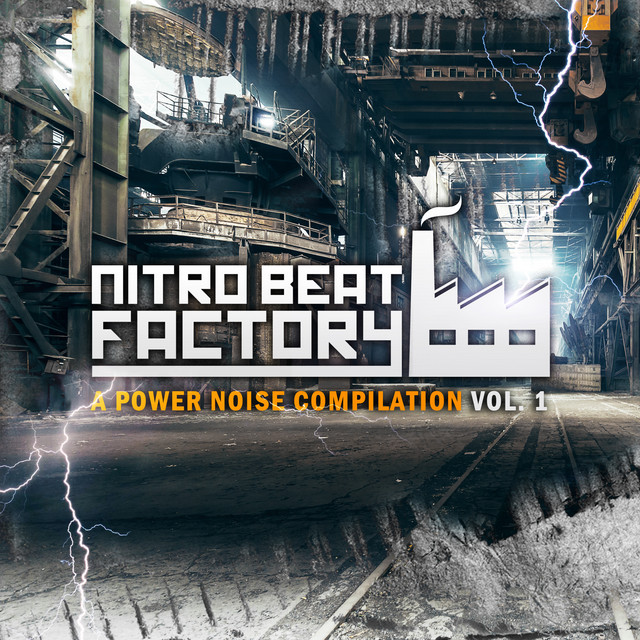 Nitro Beat Factory: a Power Noise Compilation (Vol. 1) cover art