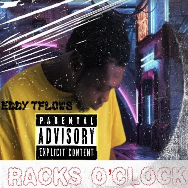 RACK$ O’CLOCK - EP by EDDY TFLOWS | Spotify