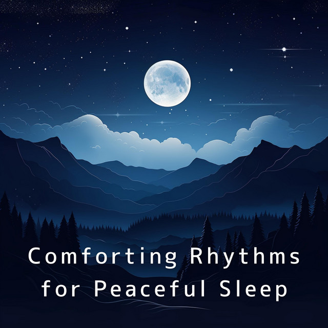 Comforting Rhythms for Peaceful Sleep. - Album by Relax α Wave | Spotify