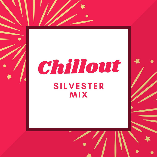 Chillout Silvester Mix: Chill Musik, um das neue Jahr zu beginnen album image